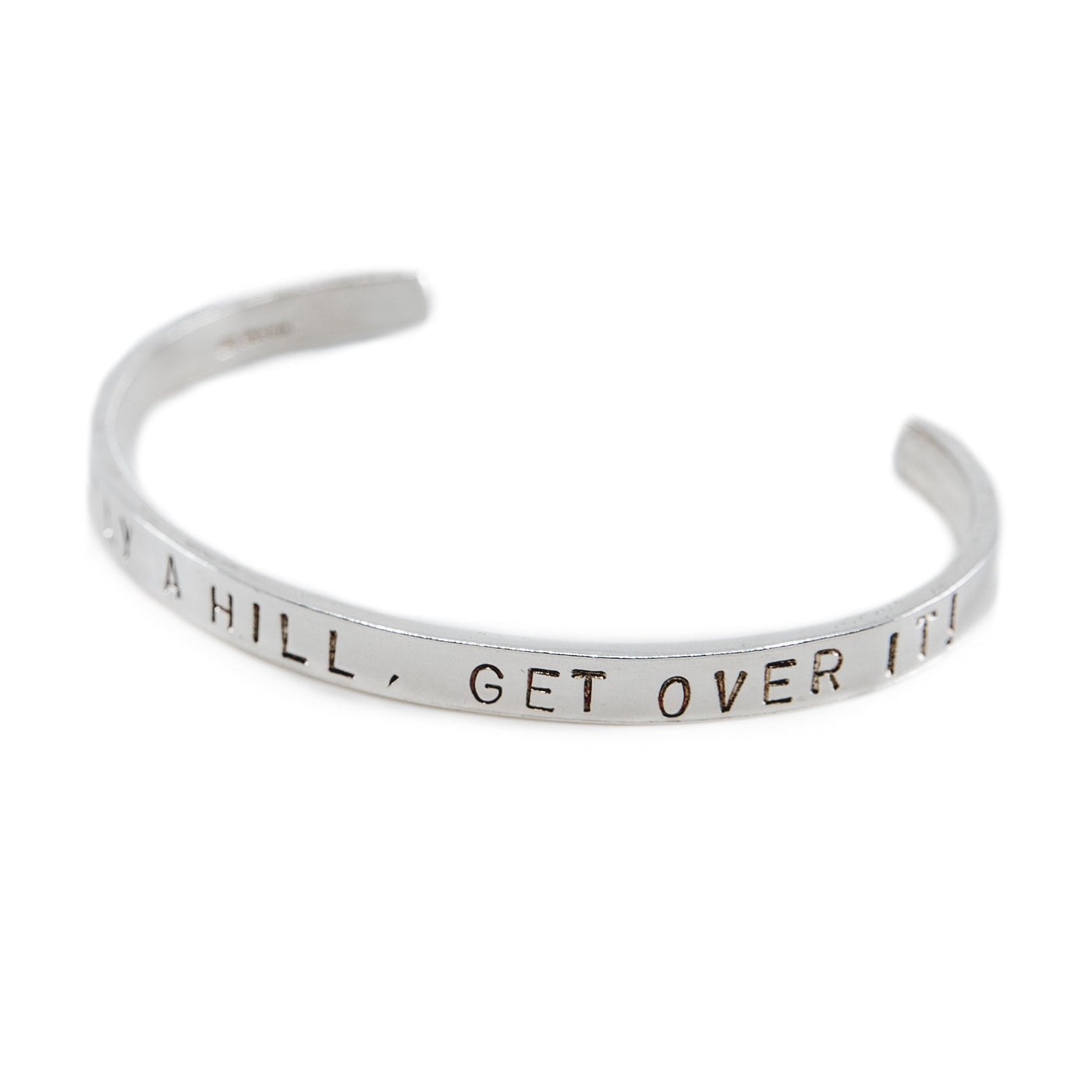 Men’s Signature Cuff - “ IT’S ONLY A HILL, GET OVER IT!”